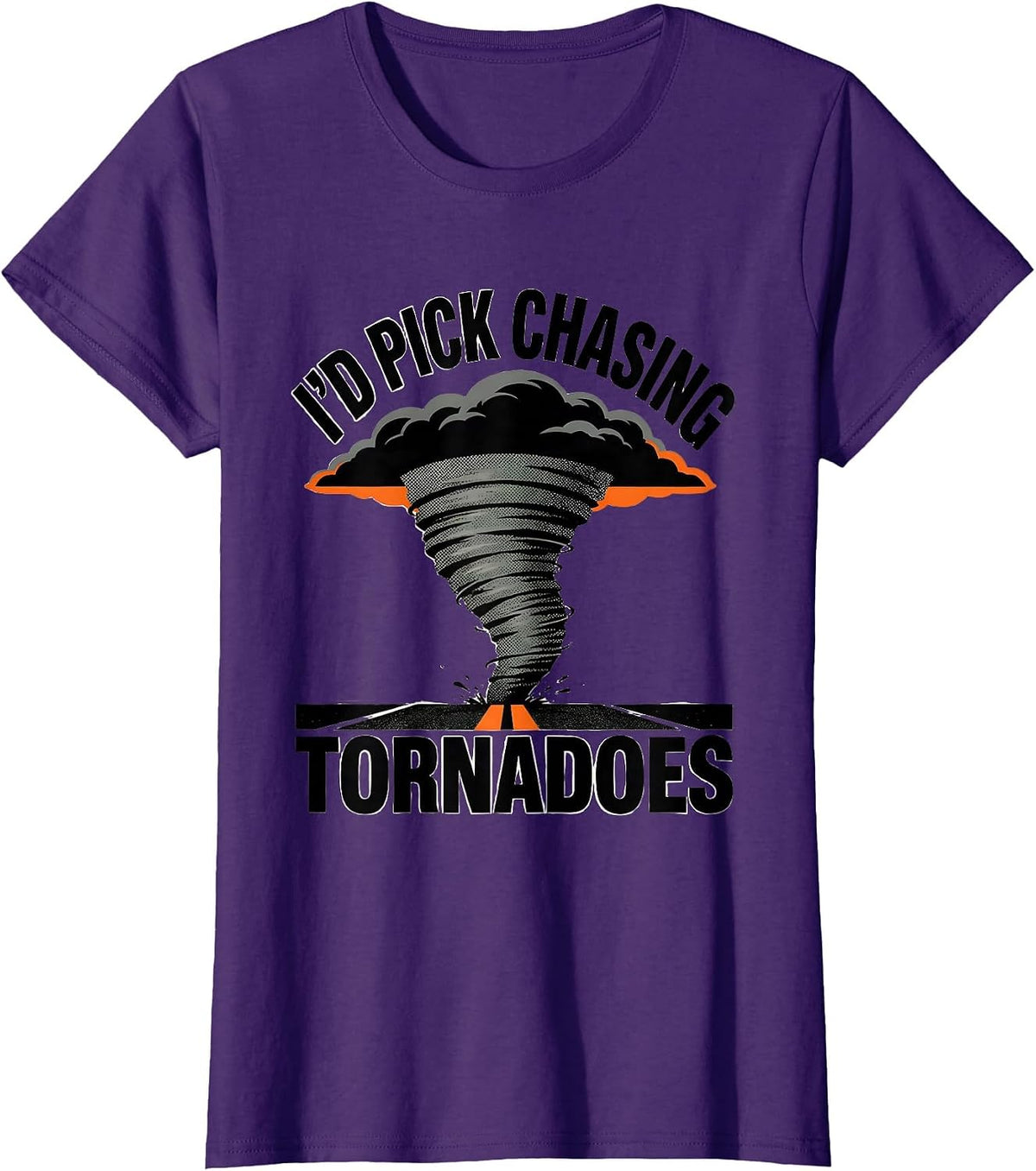 Women's I'd Pick Chasing Tornadoes Funny Storm Chaser Meteorology T-Shirt - Purple