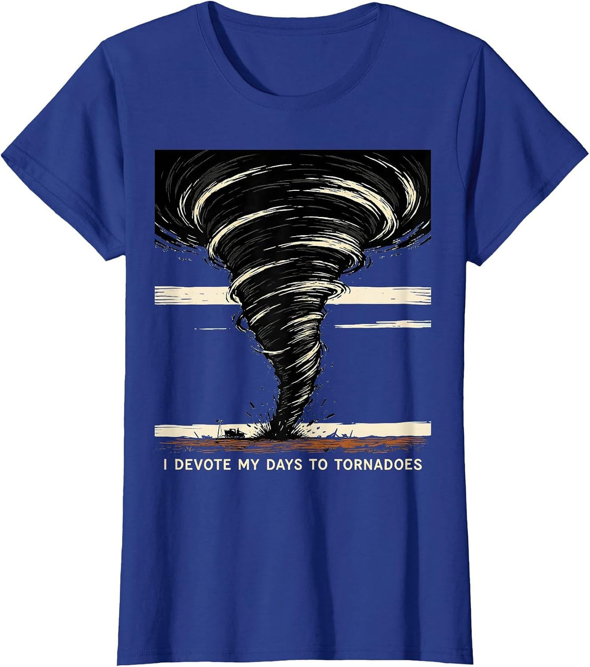Women's I Devote My Days To Tornadoes Funny Storm Chaser Meteorology T-Shirt - Royal Blue