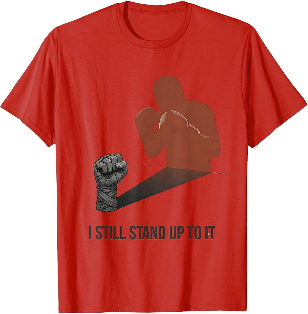 Men's I Still Stand Up To It Editorial Conceptual Boxing Fan Gift T-Shirt - Red