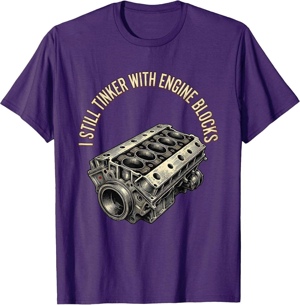 I Still Tinker With Engine Blocks Vintage Mechanic Garage T-Shirt - Purple
