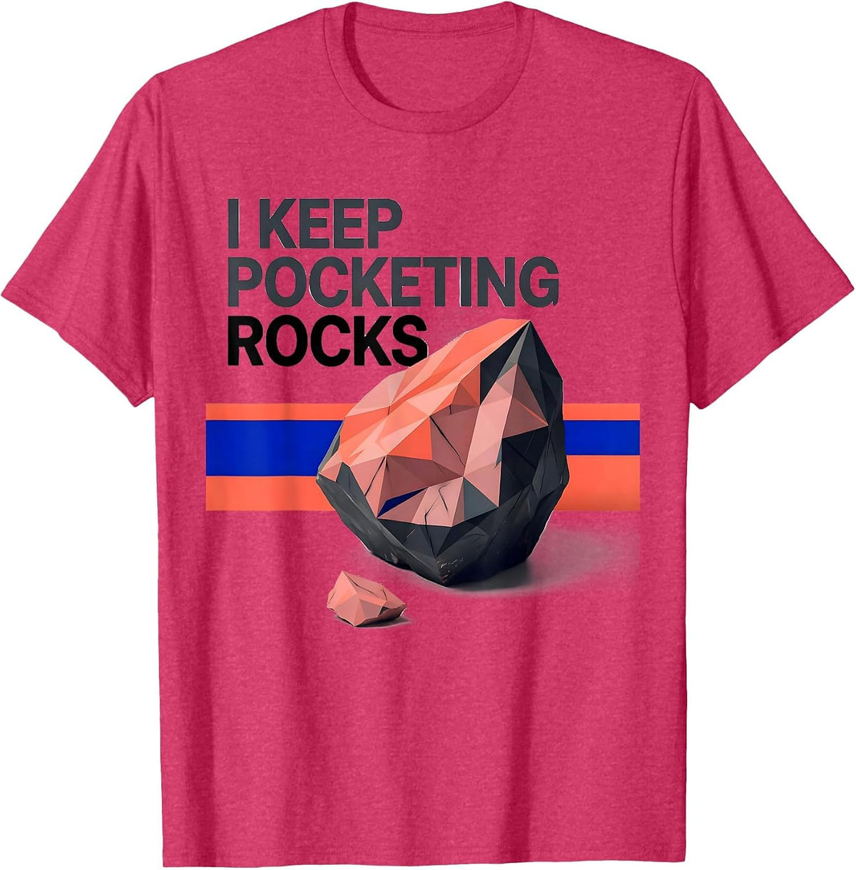 I Keep Pocketing Rocks Funny Rock Collector Geologist Humor T-Shirt - Red Heather