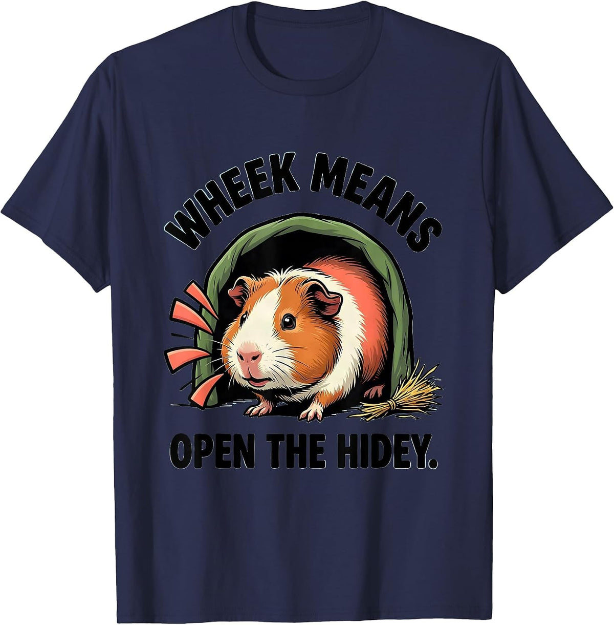 Wheek Means Open The Hidey Funny Guinea Pig Pet Lover Humor T-Shirt - Navy Blue