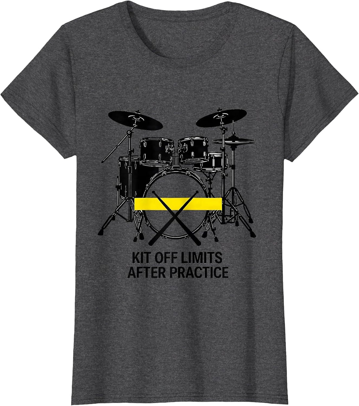 Women's Kit Off Limits After Practice Funny Drummer Gift Drumming T-Shirt - Dark Heather Grey