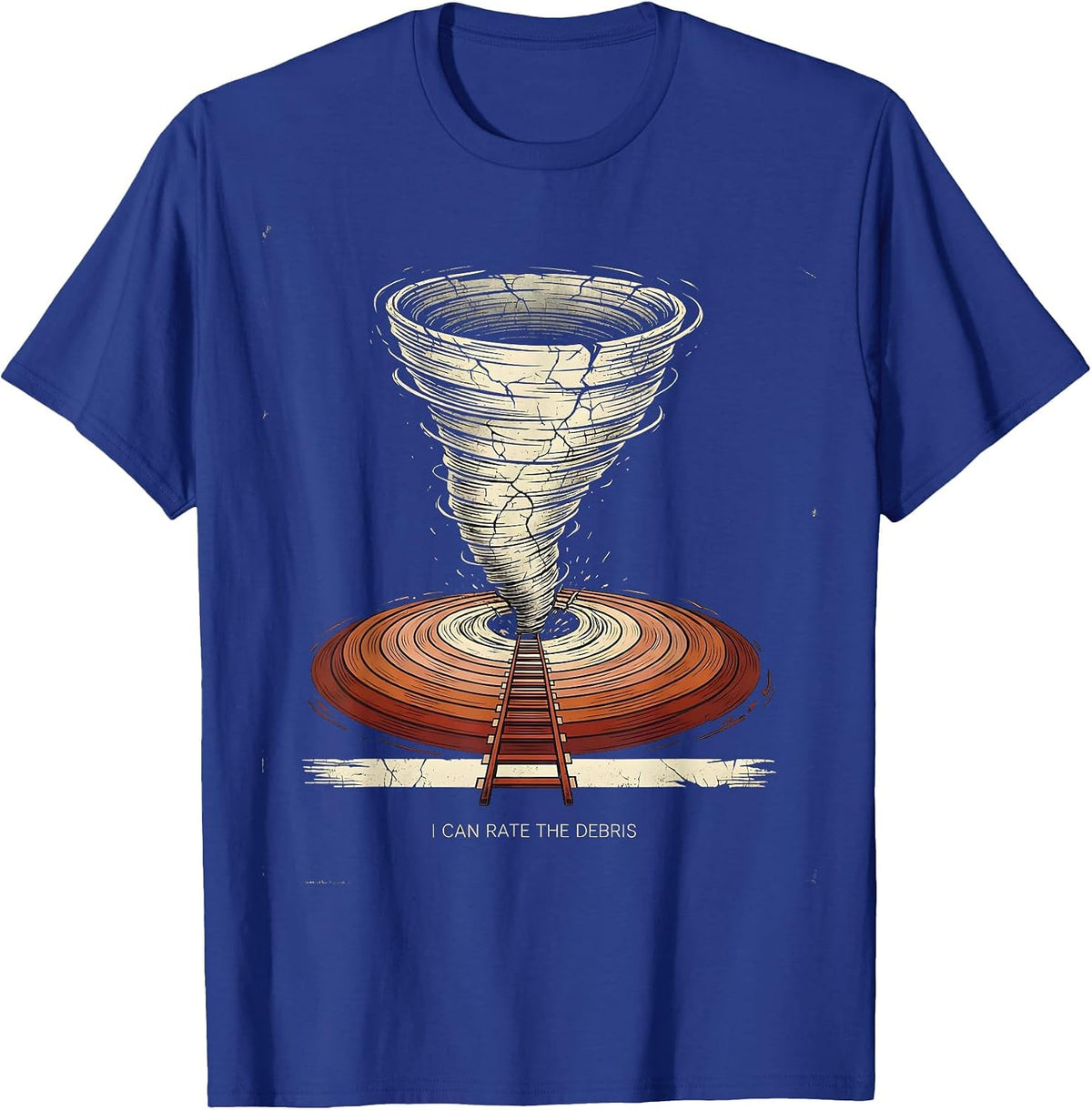 Men's I Can Rate The Debris Distressed Tornado Storm Chaser T-Shirt - Royal Blue