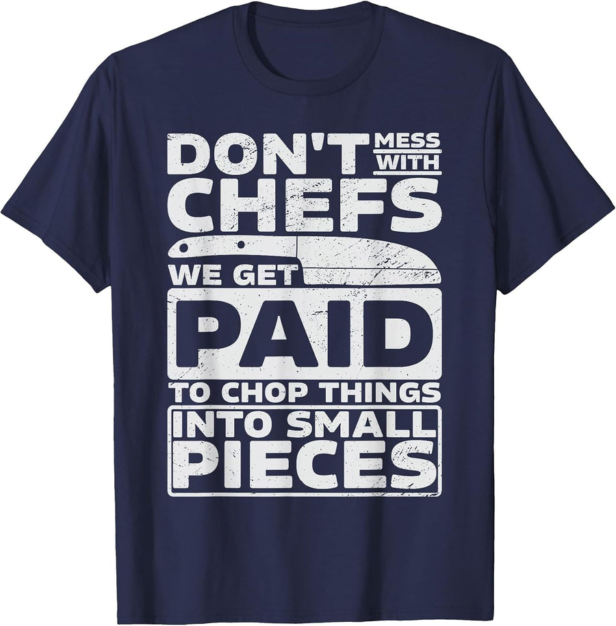 Dont Mess with The Chef for A Cook Funny Cooking Design T-Shirt - Navy Blue