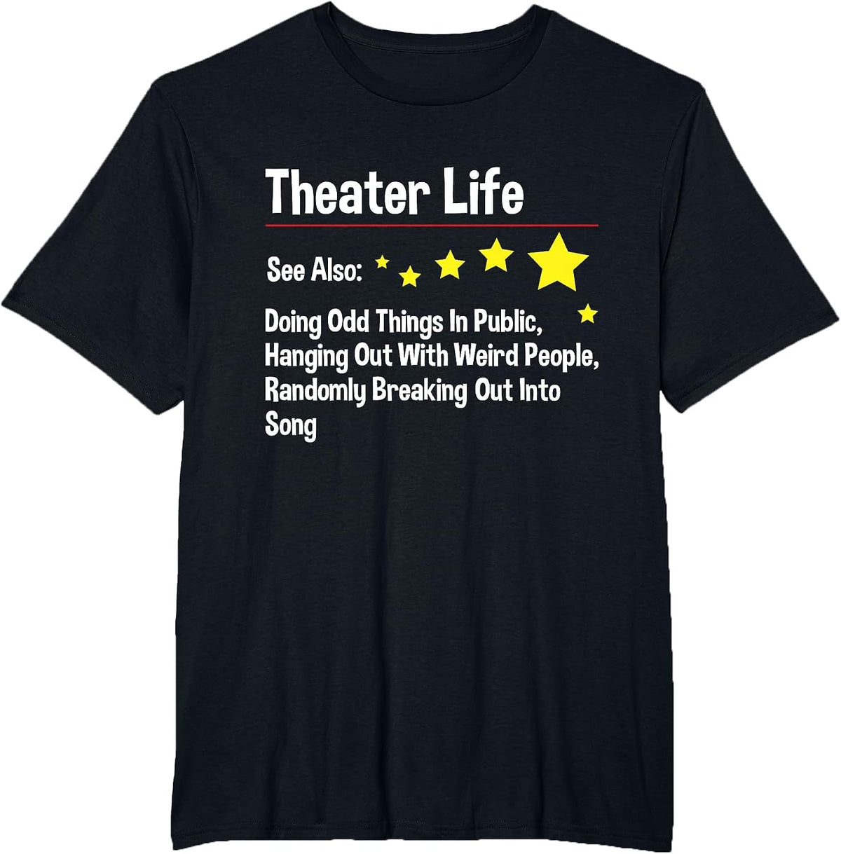 Theater Life - Actor Actress Theater Acting Drama Lover T-Shirt - Black