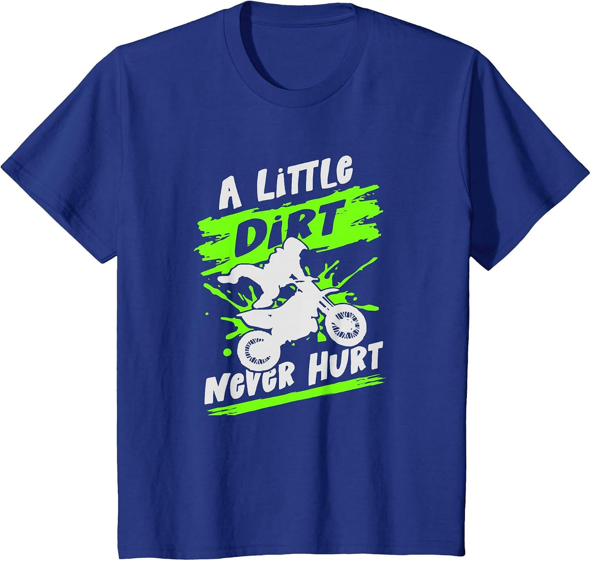 A Little Dirt Never Hurt Funny Motocross Dirtbike Lover T-Shirt - Royal Blue