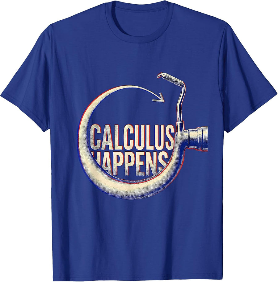Calculus Happens Funny Dental Hygienist Dental Assistant T-Shirt - Royal Blue