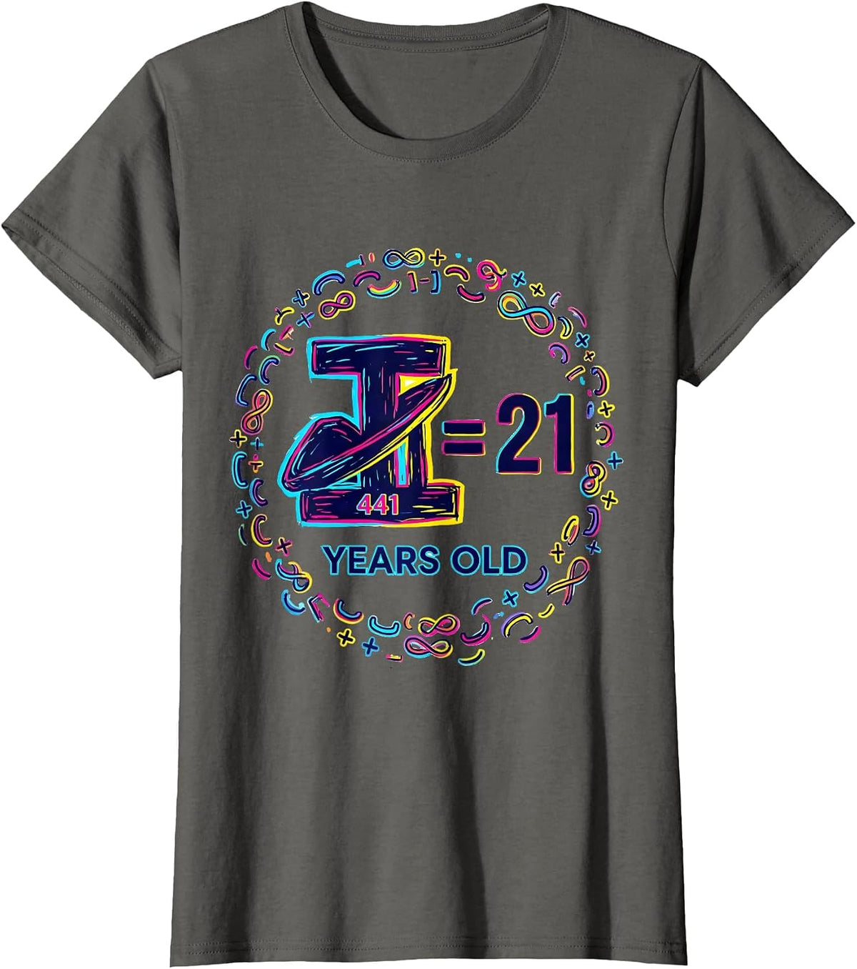 Women's √441 = 21 Years Old Colorful Math Birthday Gift T-Shirt - Asphalt Grey