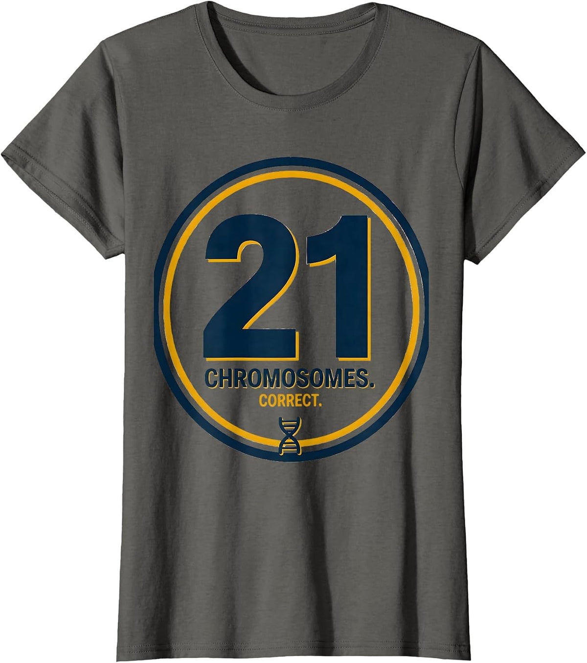 Women's 21 Chromosomes Correct Funny Down Syndrome Awareness Family T-Shirt - Asphalt Grey