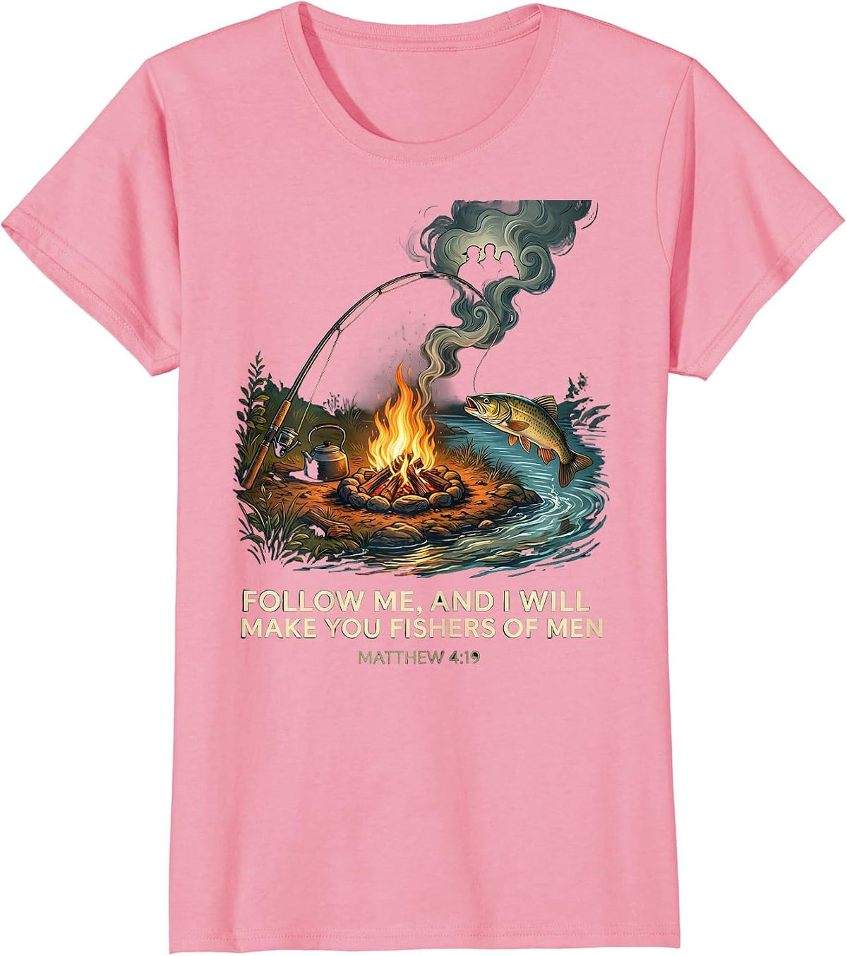 Women's Follow Me, And I Will Make You Fishers Of Men — Matthew 4:19 T-Shirt - Pink