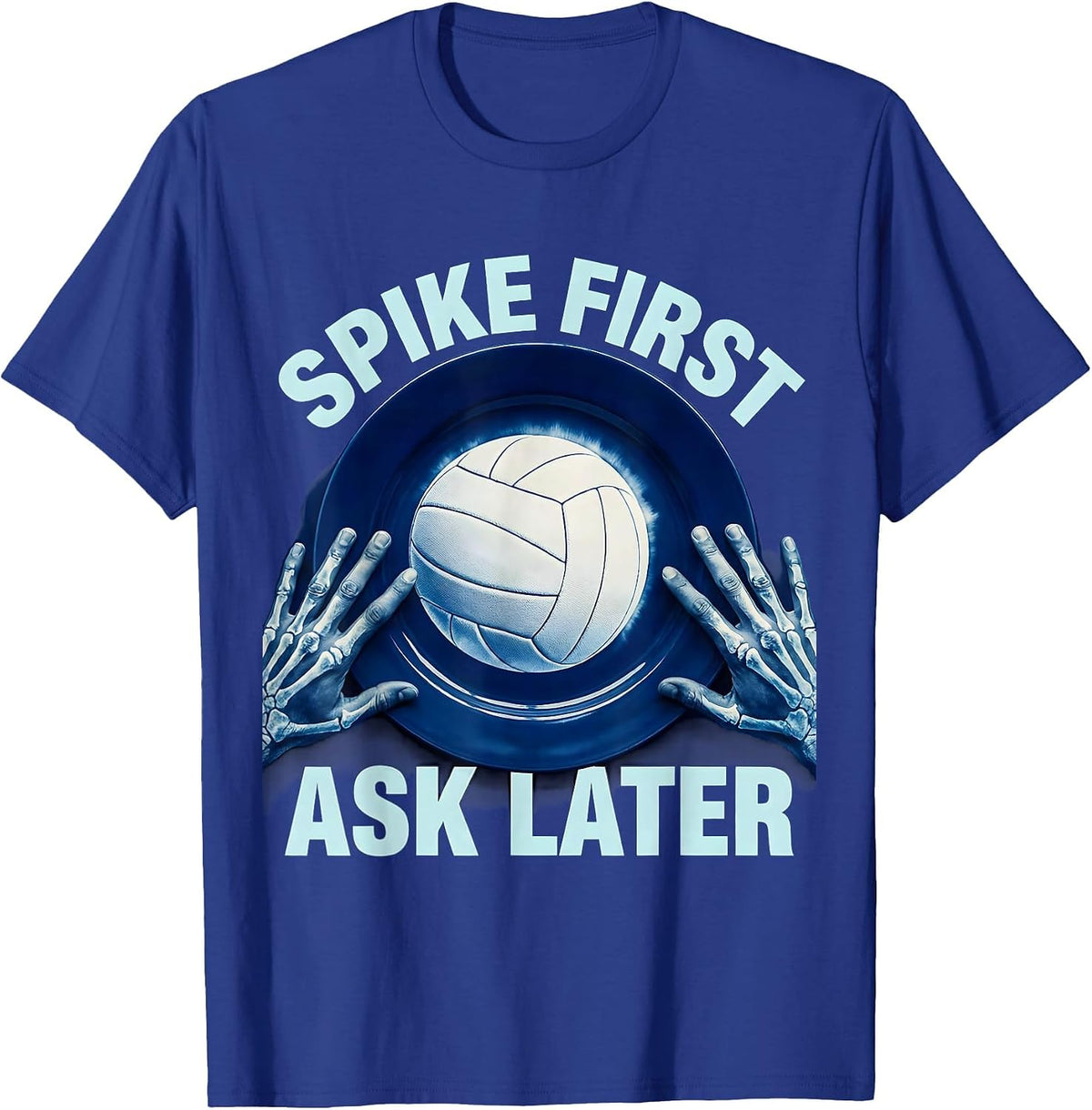 Men's Spike First Ask Later Volleyball Design T-Shirt - Royal Blue