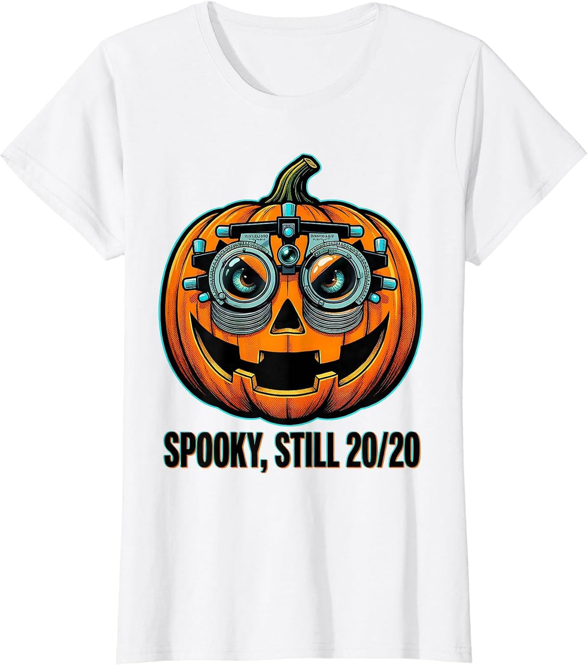 Women's Spooky, Still 20/20 Pop Art Optometrist Halloween Eye Doctor T-Shirt - White