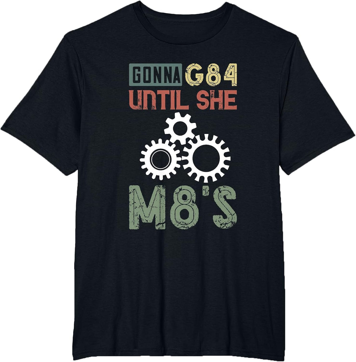 CNC Machinist Machining Gonna G84 Until She CNC Programmer T-Shirt - Black