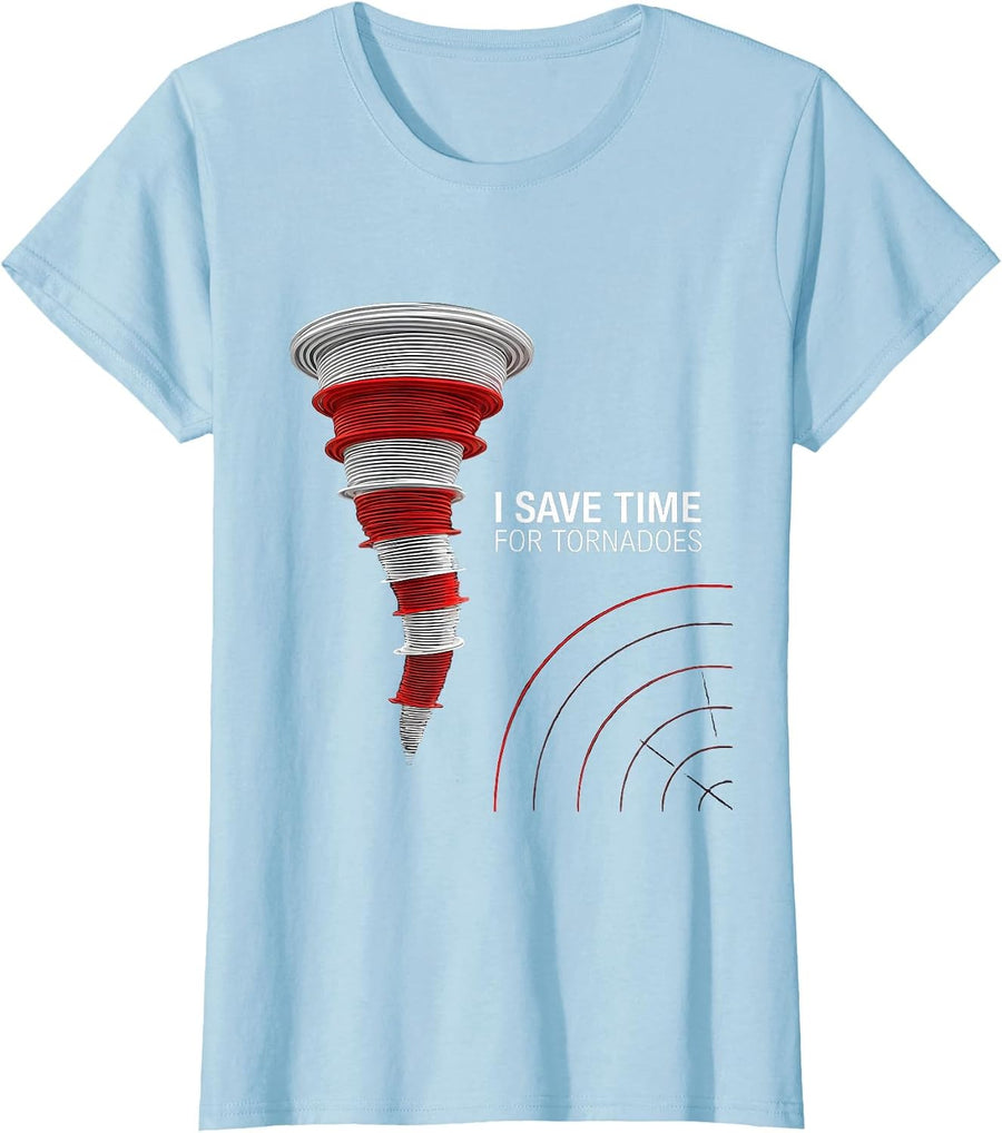 Women's I Save Time For Tornadoes Funny Storm Chaser Meteorology T-Shirt - Baby Blue