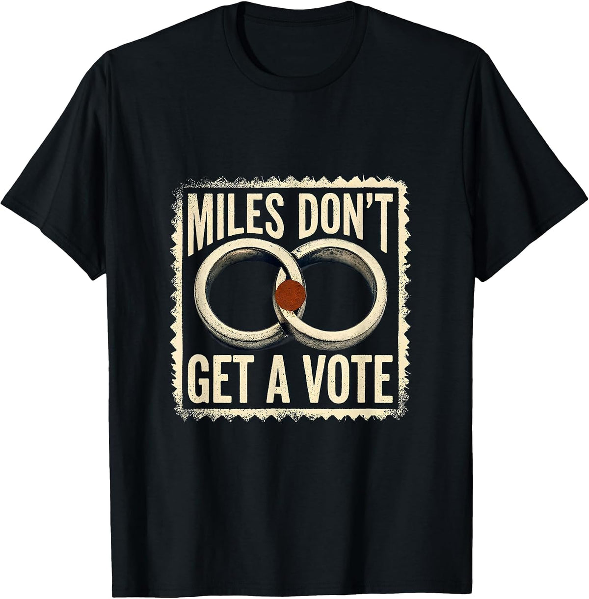 Men's Miles Don't Get A Vote Rubber Stamp Sister Sibling Bond T-Shirt - Black
