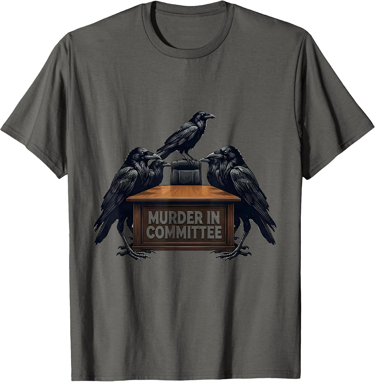 Men's Murder In Committee Dark Humor Crow Raven Bird Lover T-Shirt - Asphalt Grey