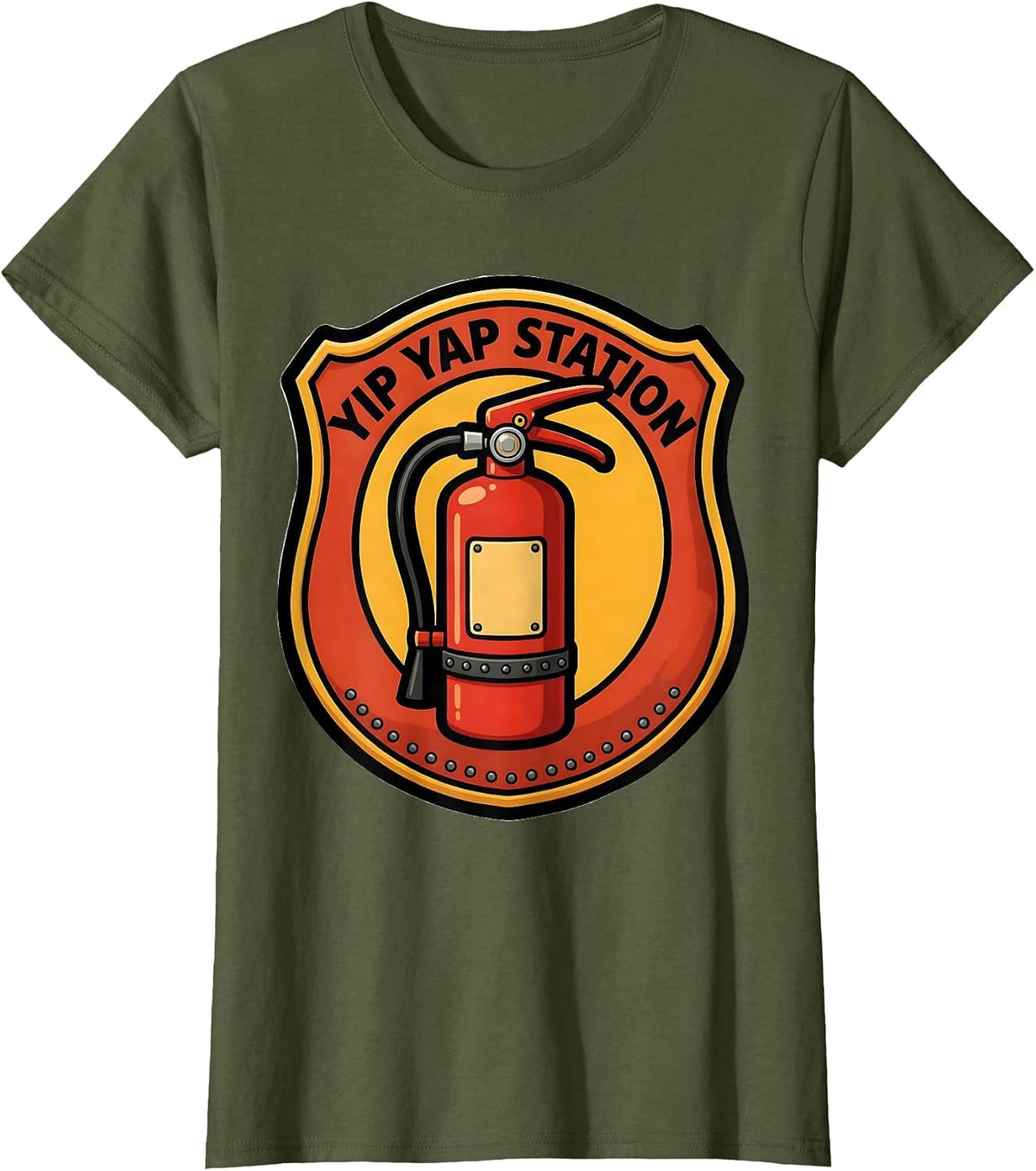 Women's Yip Yap Station Funny Firefighter Humor Fire Department T-Shirt - Olive Green