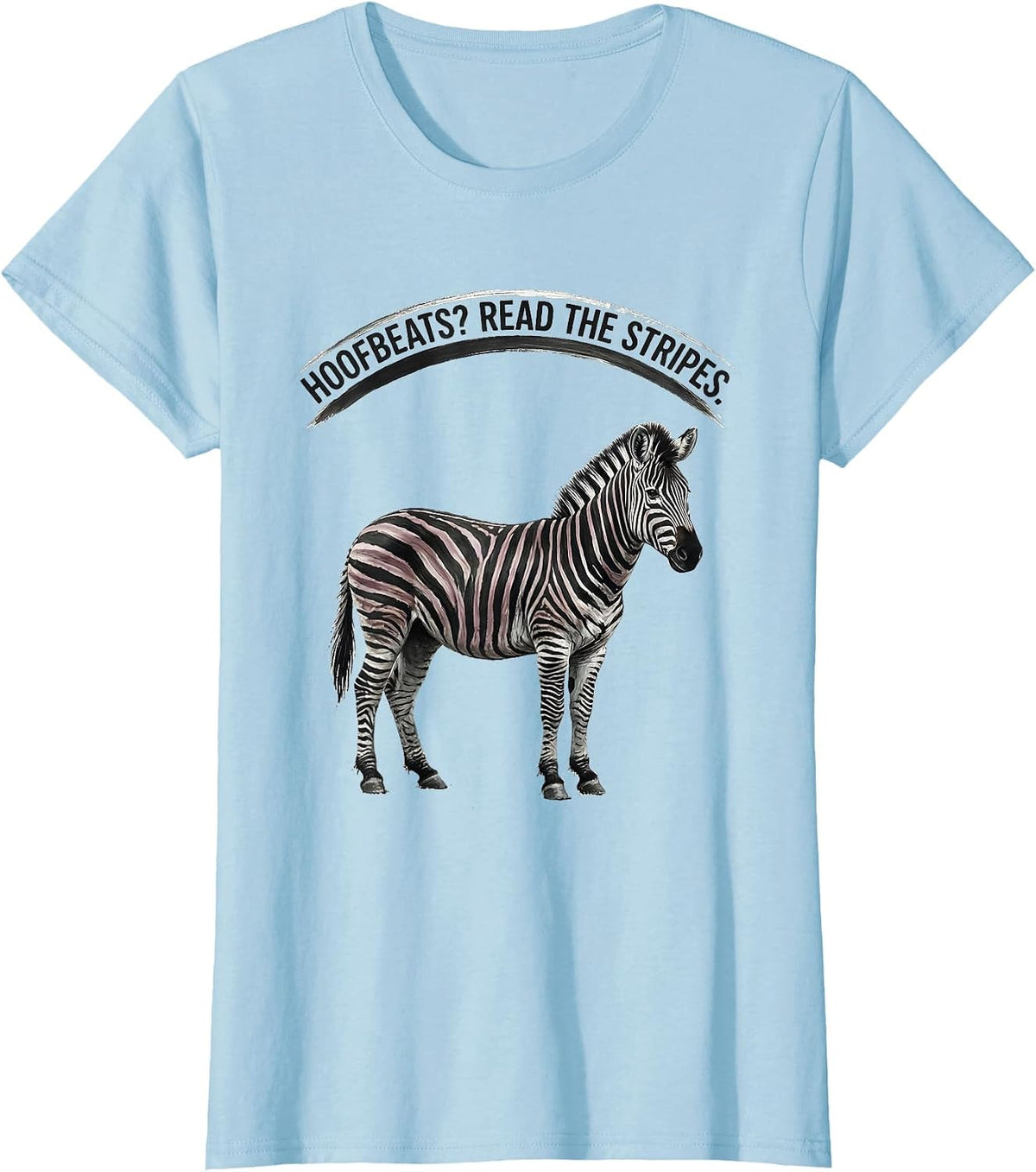 Hoofbeats? Read The Stripes Awareness EDS Down Syndrome T-Shirt - Baby Blue