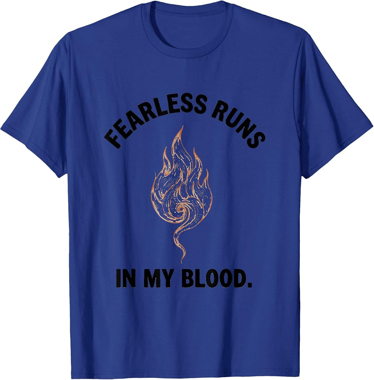 Fearless Runs In My Blood Firefighter Design T-Shirt - Royal Blue