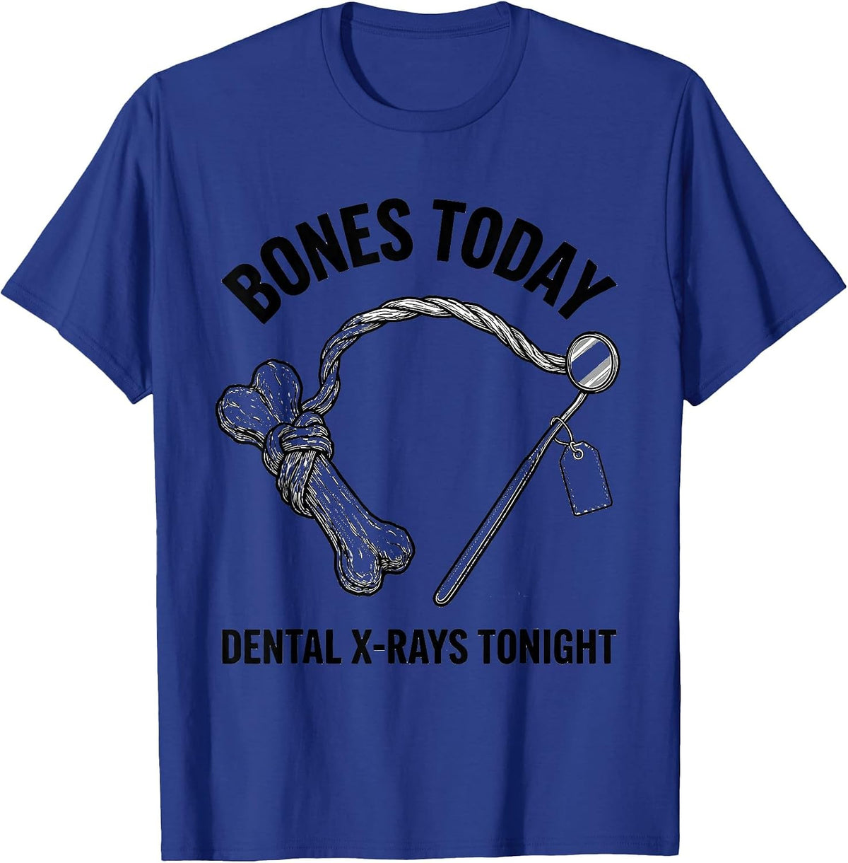 Men's Bones Today Dental X-Rays Tonight Funny Vet Tech Christmas T-Shirt - Royal Blue