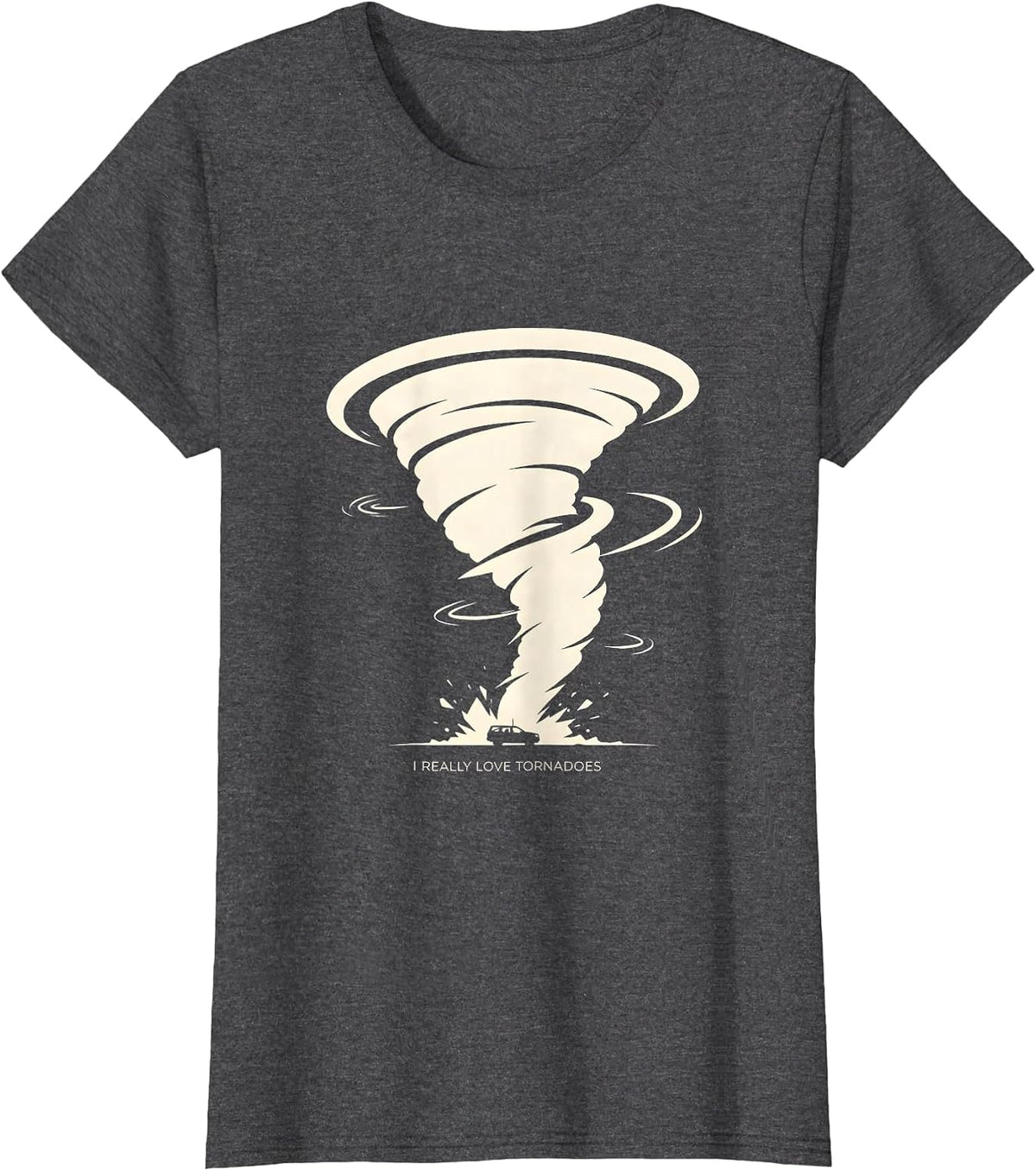 Women's I Really Love Tornadoes Funny Storm Chaser Meteorology Humor T-Shirt - Dark Heather Grey