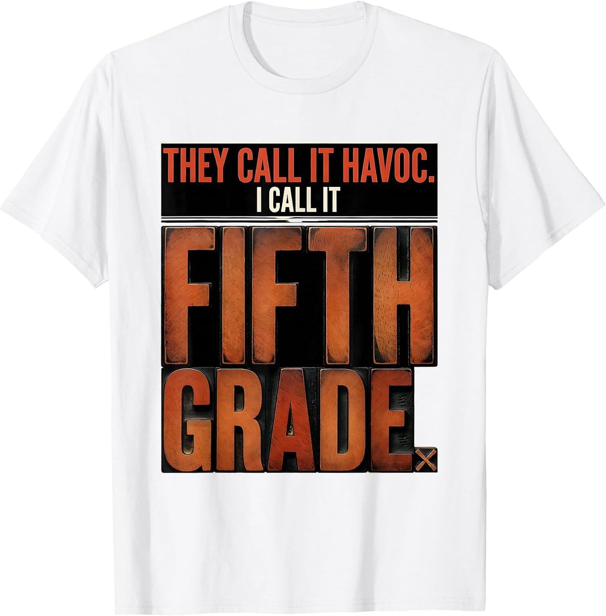 Men's They Call It Havoc I Call It Fifth Grade Teacher T-Shirt - White