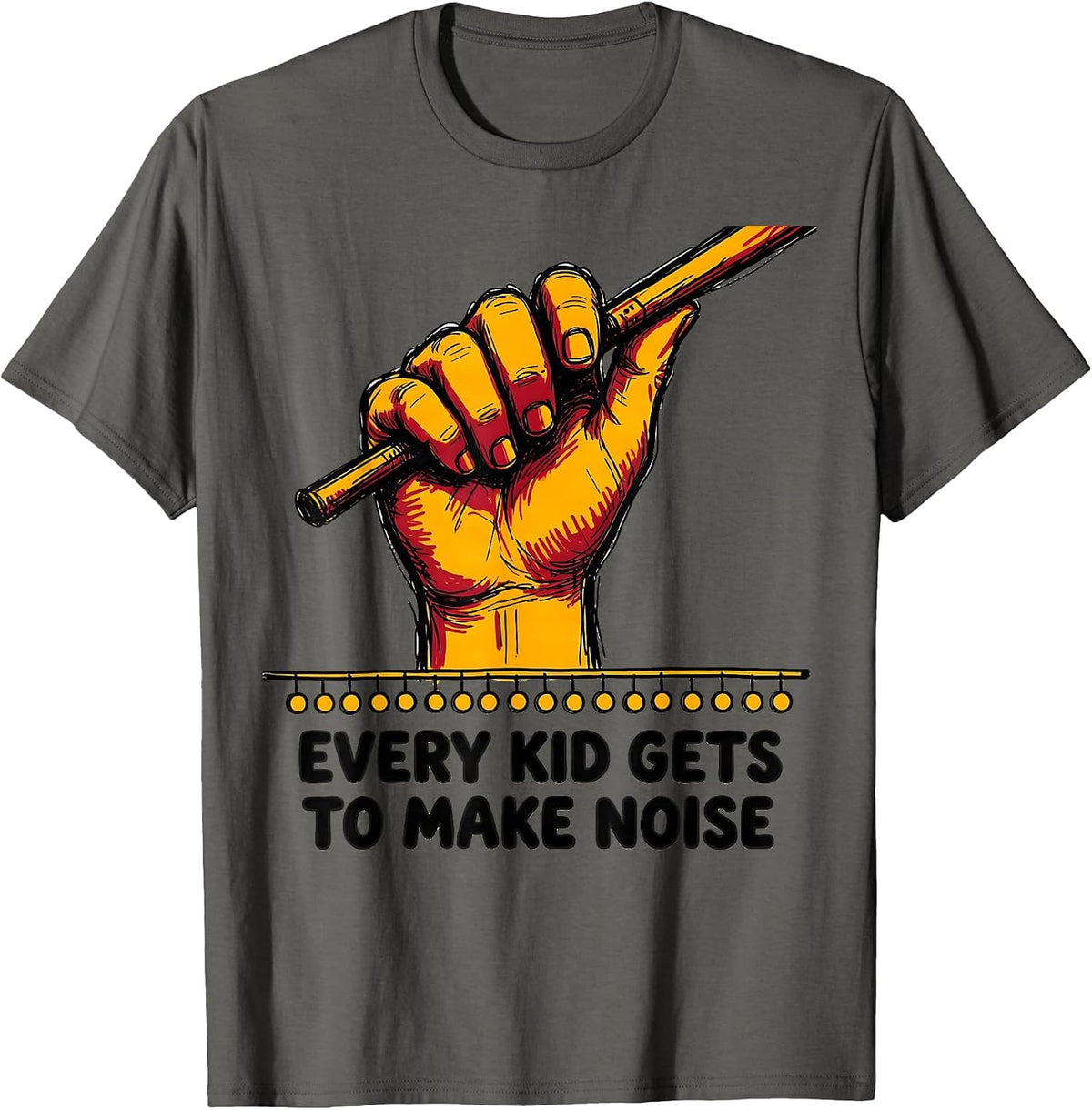 Every Kid Gets To Make Noise Music Teacher Playful Back T-Shirt - Asphalt Grey