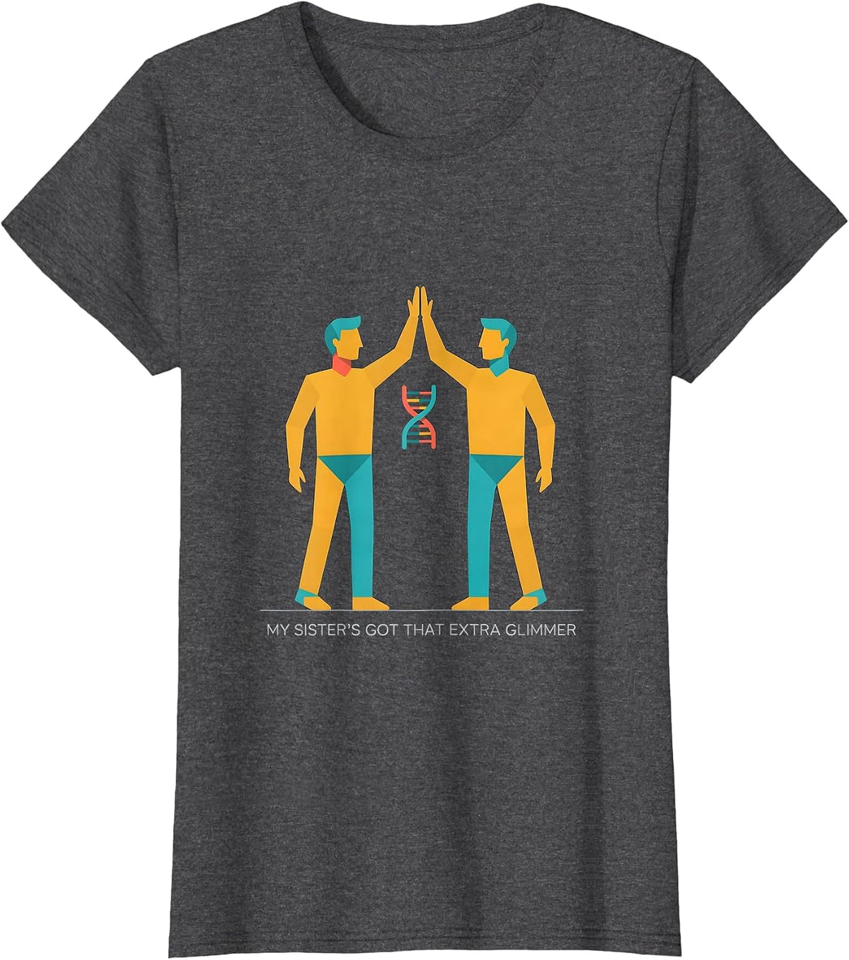 Women's My Sister's Got That Extra Glimmer Down Syndrome Awareness T-Shirt - Dark Heather Grey