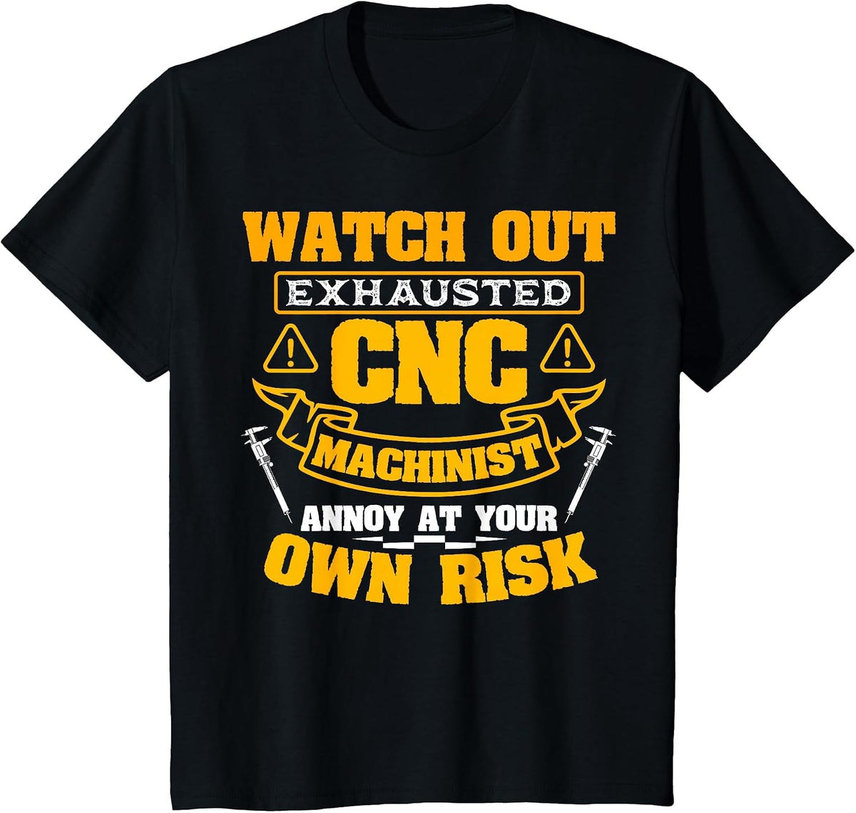 CNC Machinist Annoy At Your Own Risk Operator T-Shirt - Black