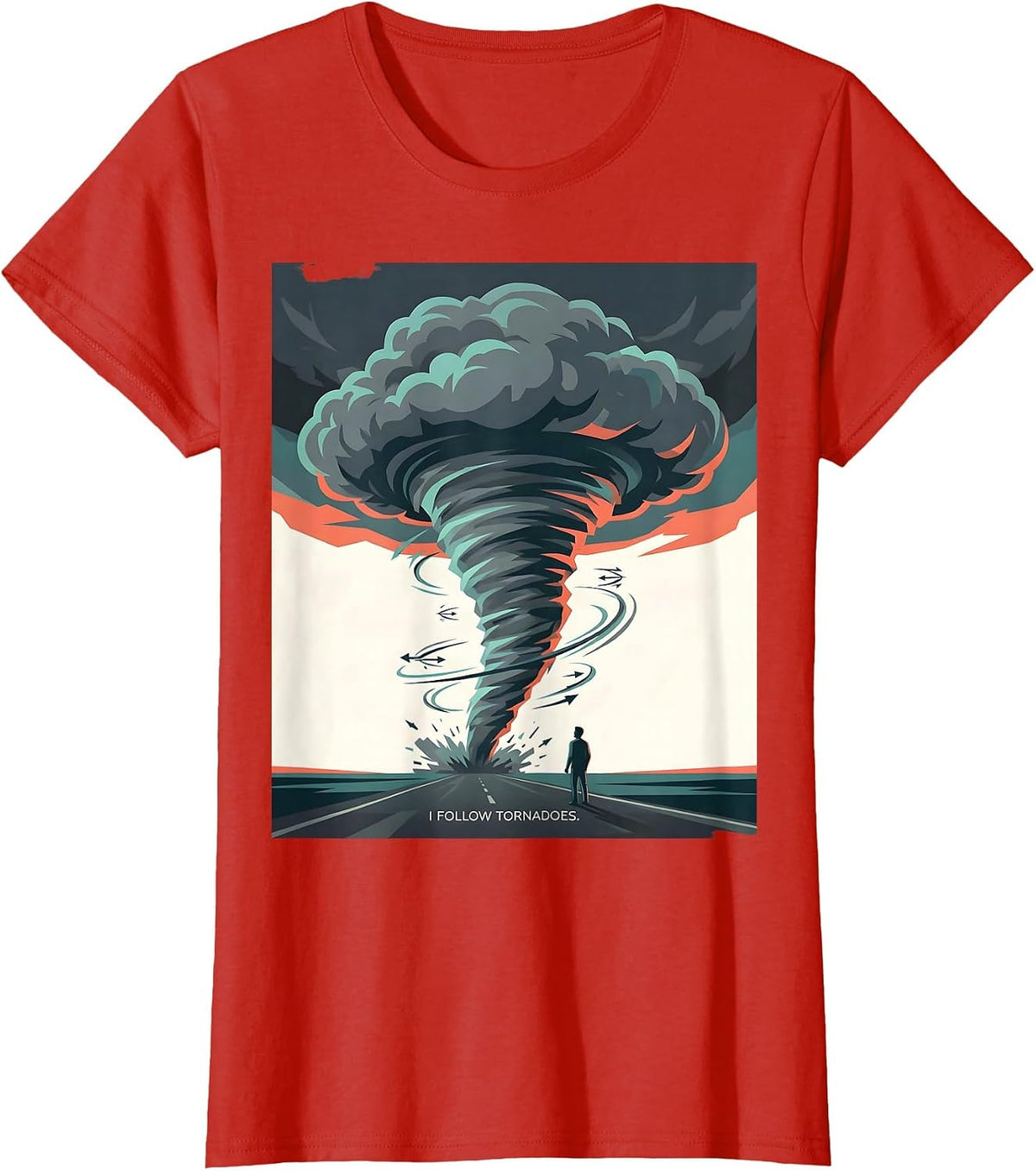 Women's I Follow Tornadoes Storm Chaser Meteorologist Enthusiast T-Shirt - Red