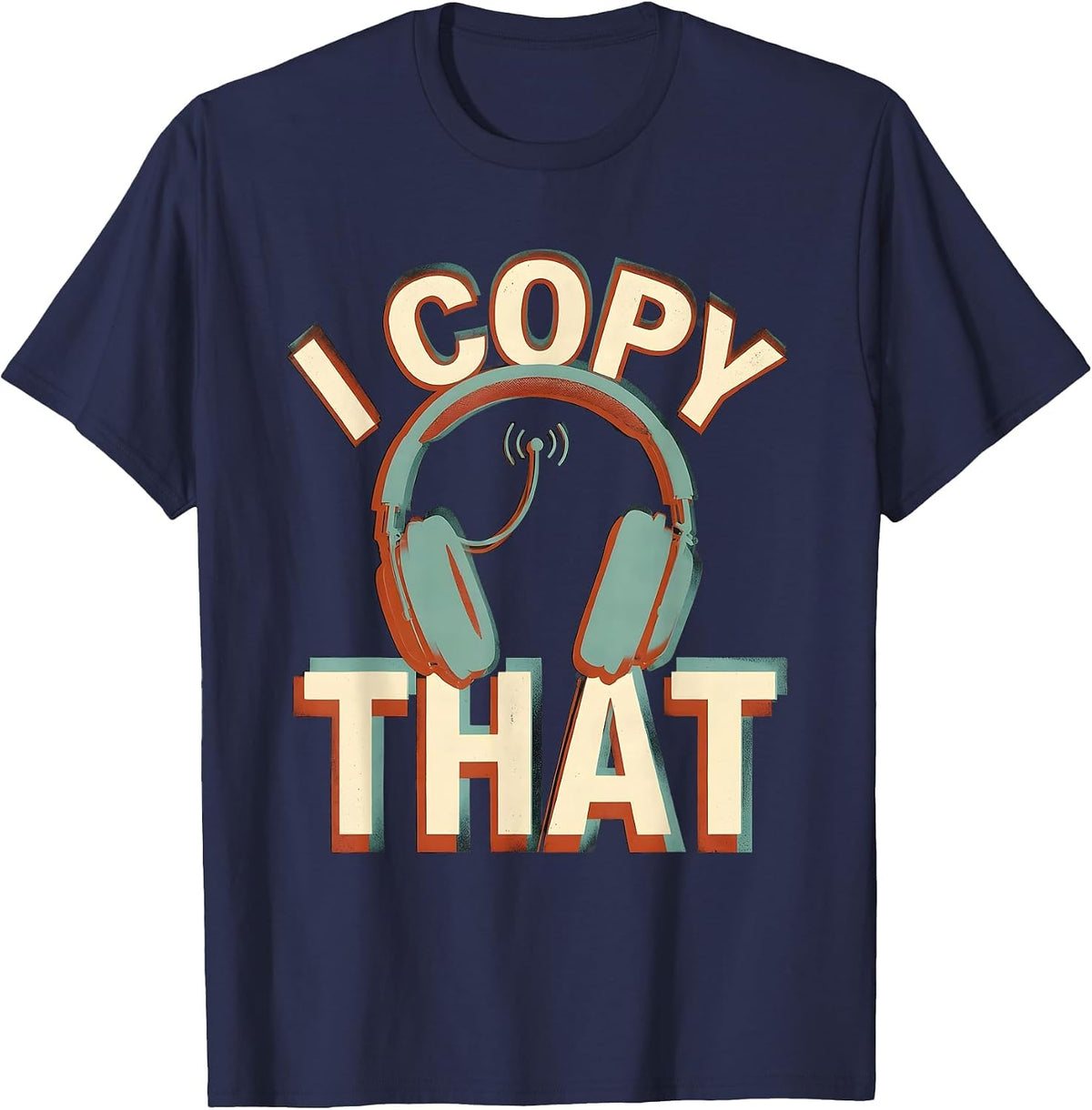 Men's I Copy That Funny Ham Radio Operator Hobby Humor T-Shirt - Navy Blue