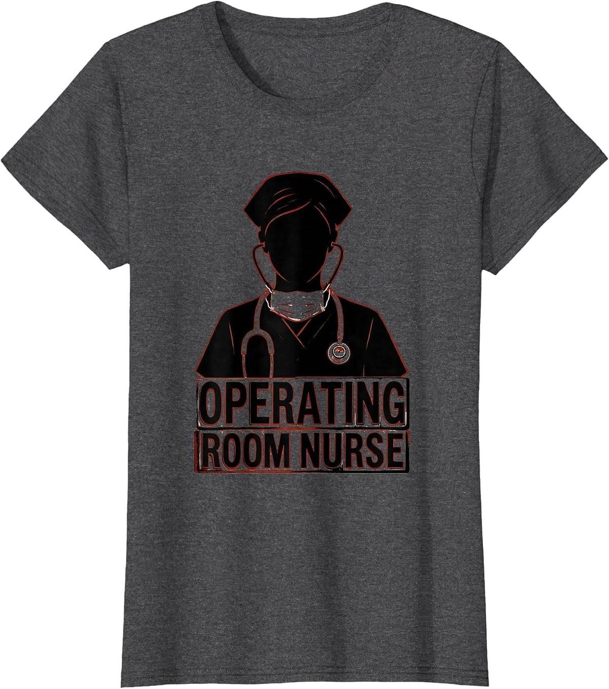 Women's Operating Room Nurse Funny RN Healthcare Professional T-Shirt - Dark Heather Grey