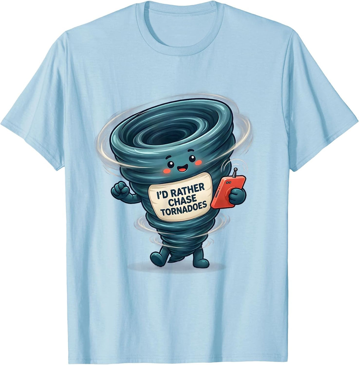 Men's I'd Rather Chase Tornadoes Cute Kawaii Storm Chaser T-Shirt - Baby Blue
