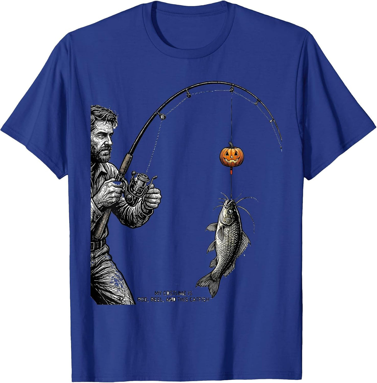 My Costume Is Rod, Reel, And This Catfish Funny T-Shirt - Royal Blue
