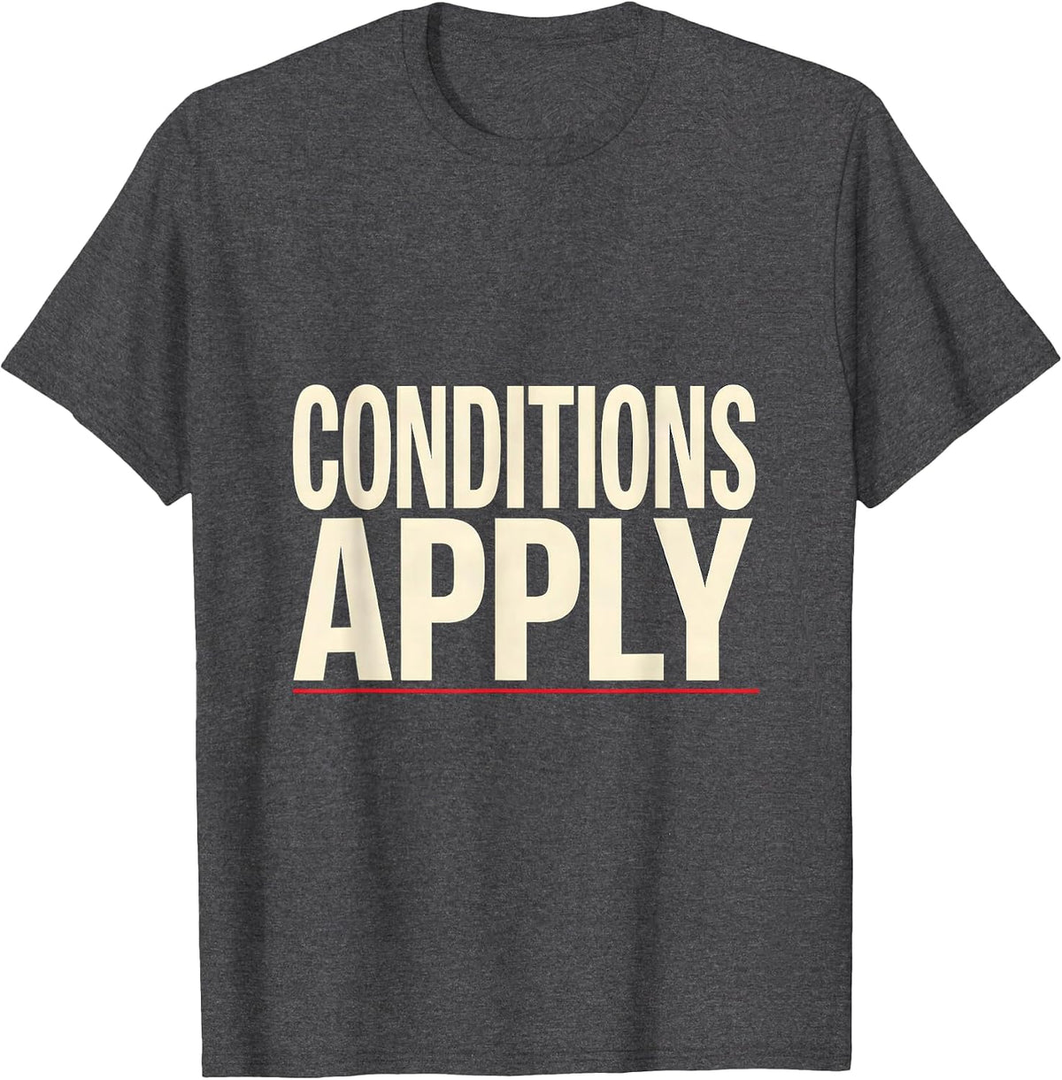 Men's Conditions Apply Funny Realtor Real Estate Agent Mortgage T-Shirt - Dark Heather Grey