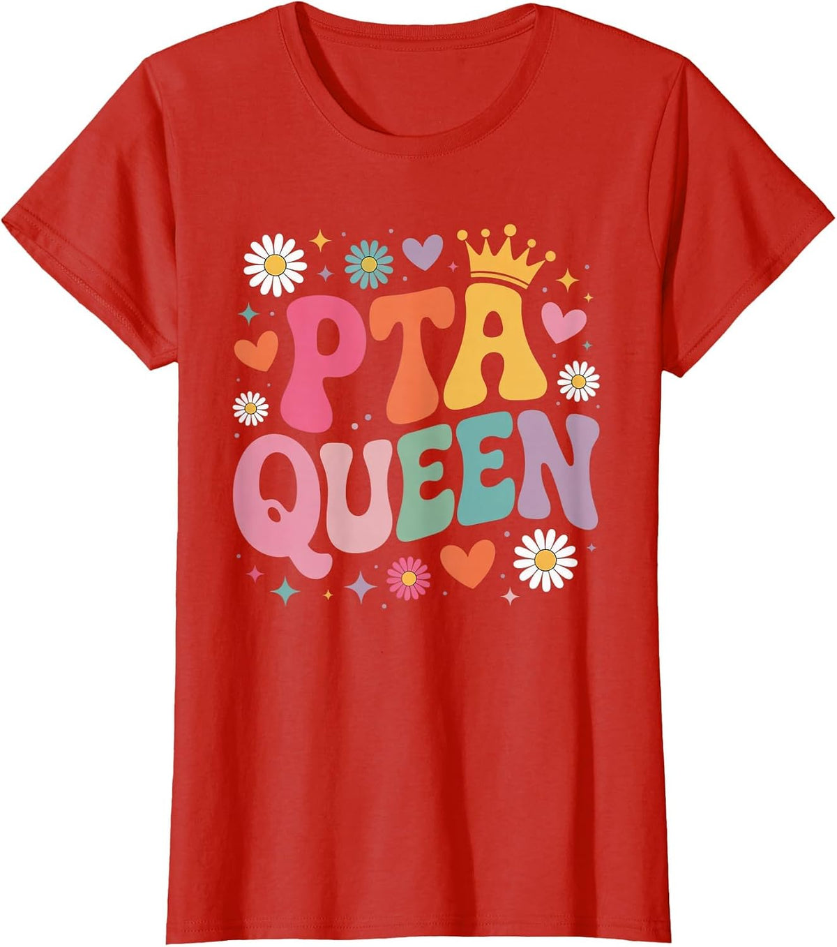 PTA President School Parent Volunteer Teacher PTA Queen T-Shirt - Red