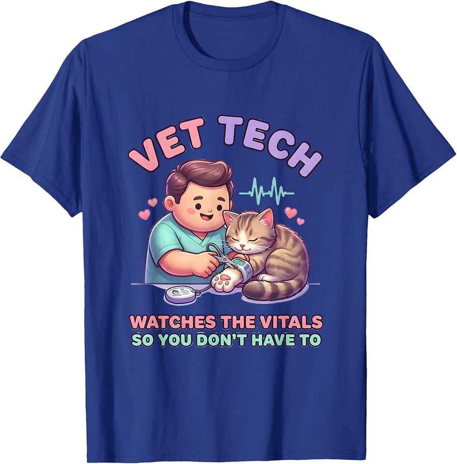 Vet Tech: Watches The Vitals So You Don't Have To Cute T-Shirt - Royal Blue