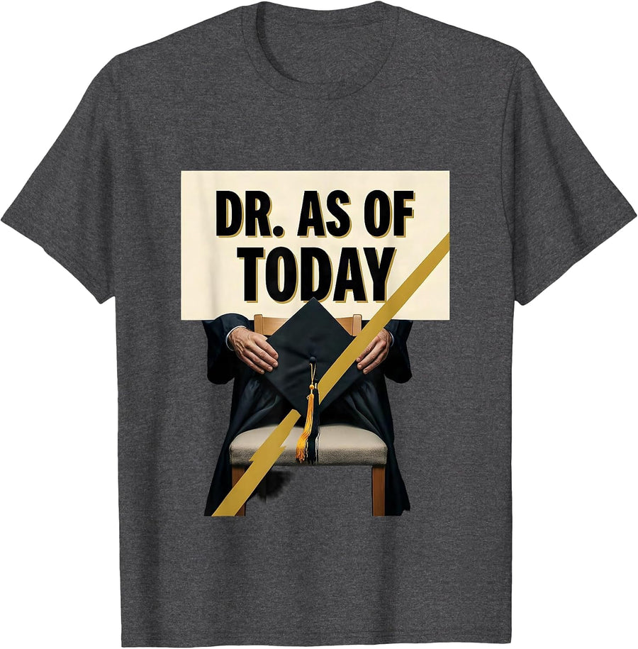 Men's Dr. As Of Today Doctoral Graduation Black Women Pride Humor T-Shirt - Dark Heather Grey