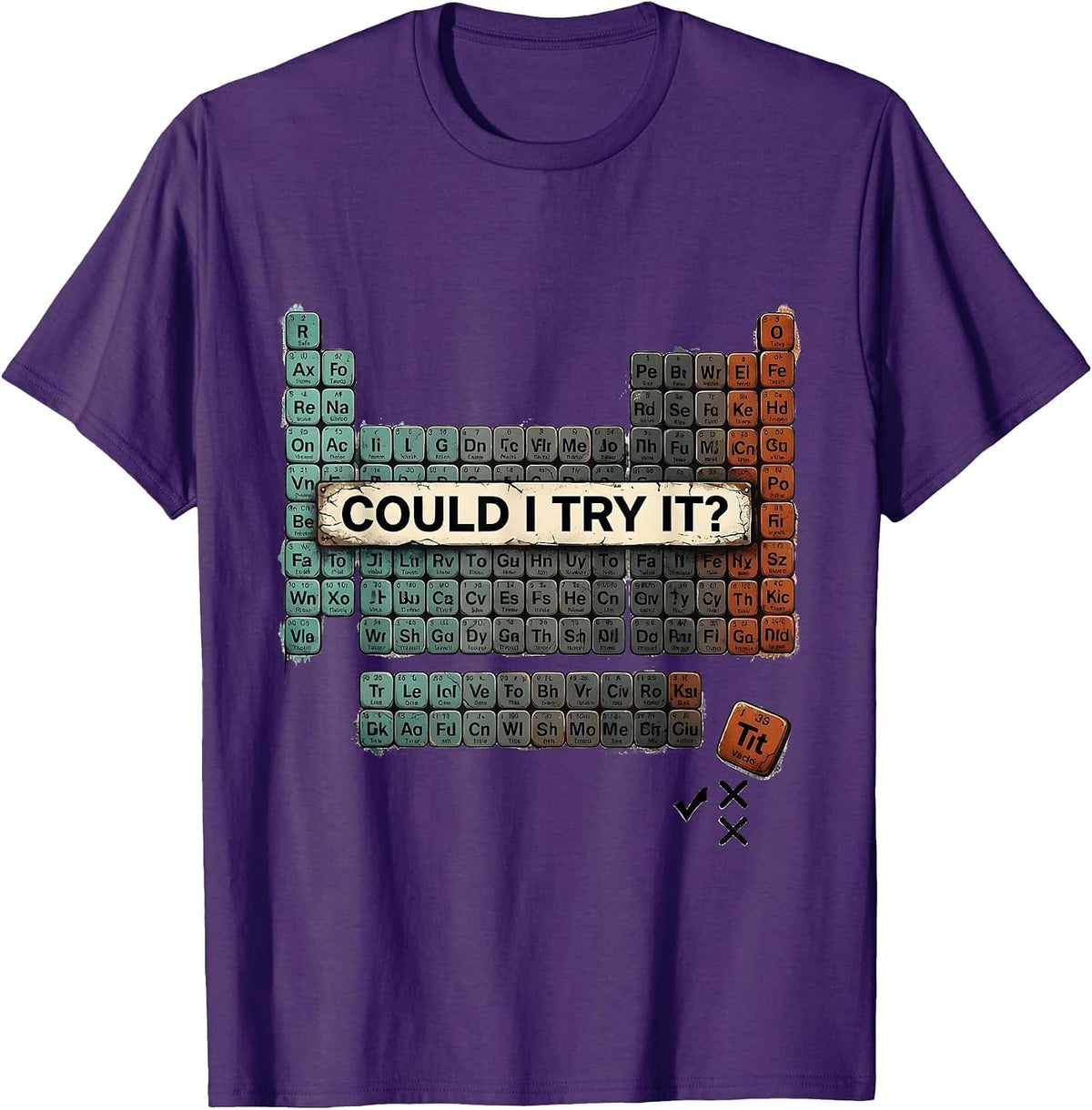 Could I Try It Distressed Periodic Table Chemistry Teacher T-Shirt - Purple