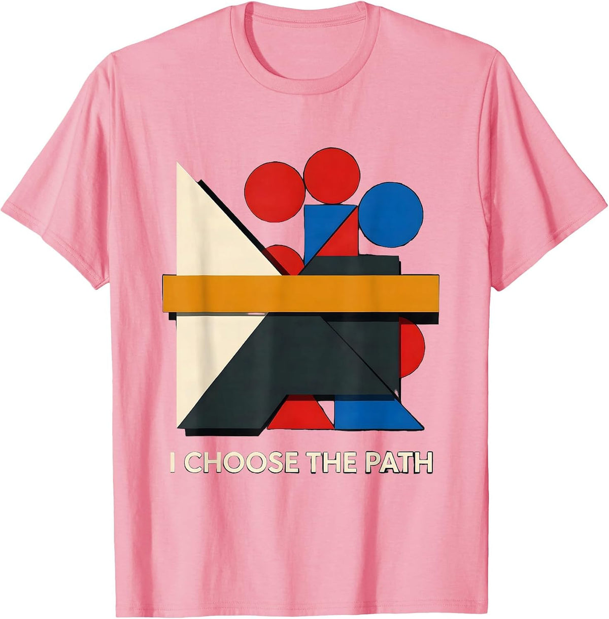 Men's I Choose The Path Bauhaus Modernist Stoic Philosophy Quote T-Shirt - Pink