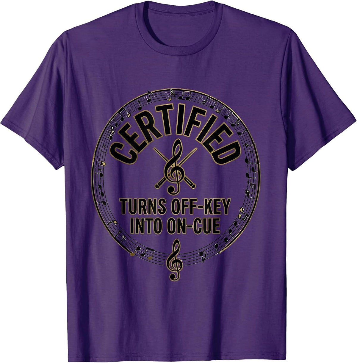 Certified: Turns Off-Key Into On-Cue Funny Music Teacher T-Shirt - Purple
