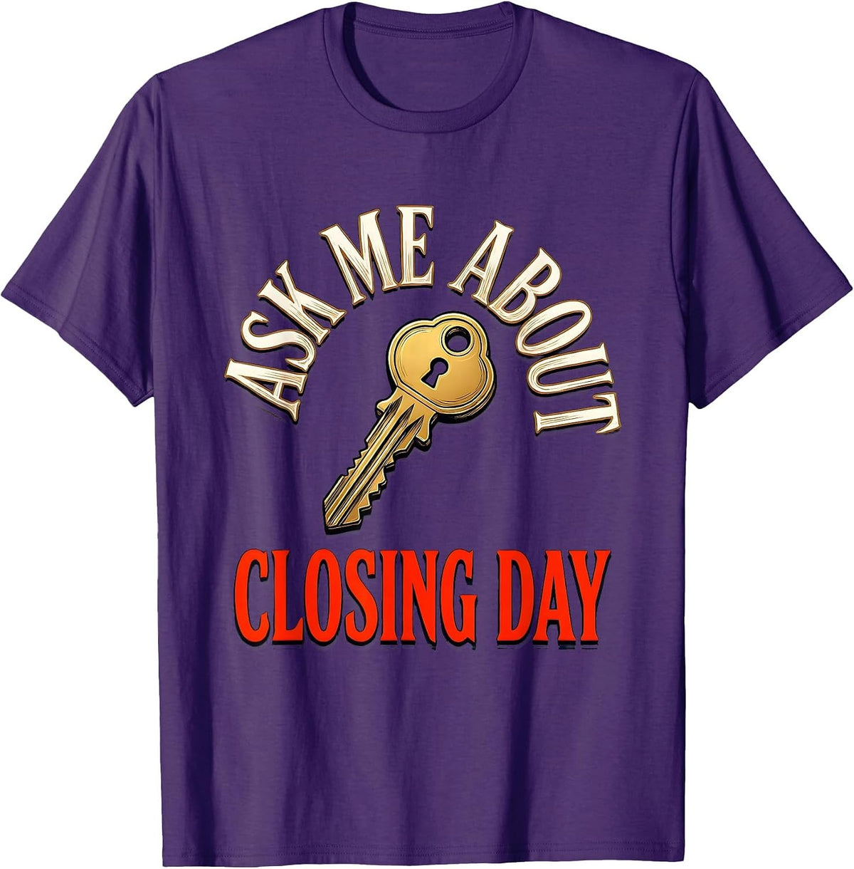 Men's Ask Me About Closing Day Funny Realtor Real Estate Agent T-Shirt - Purple