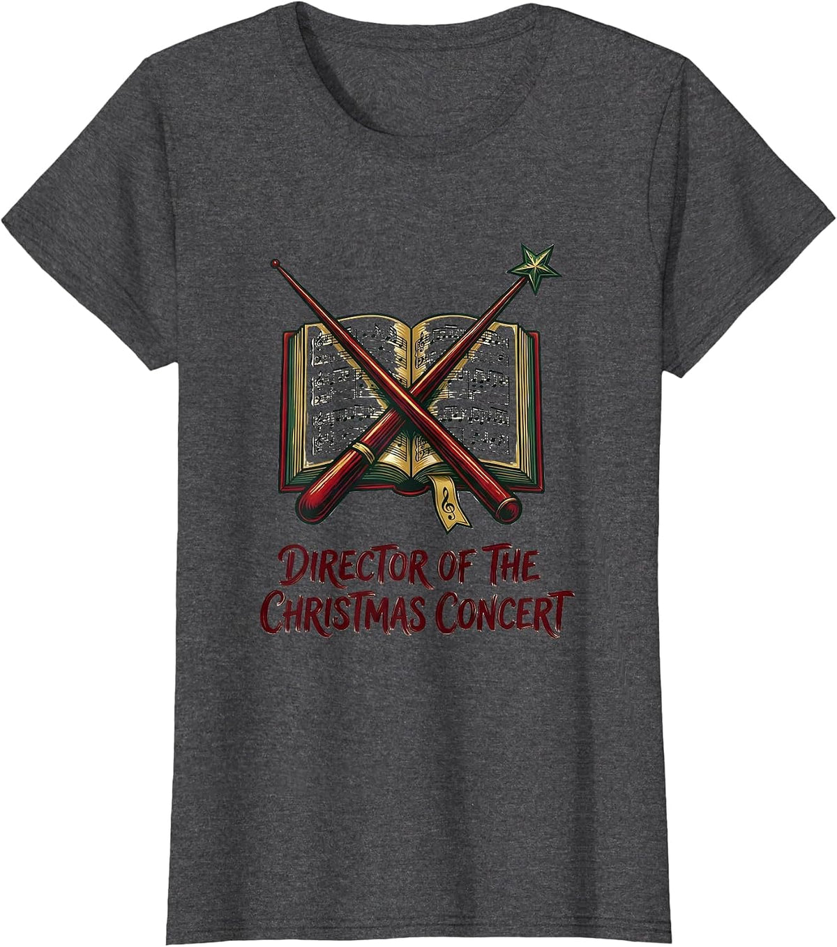 Women's Director Of The Christmas Concert Festive Music Teacher T-Shirt - Dark Heather Grey