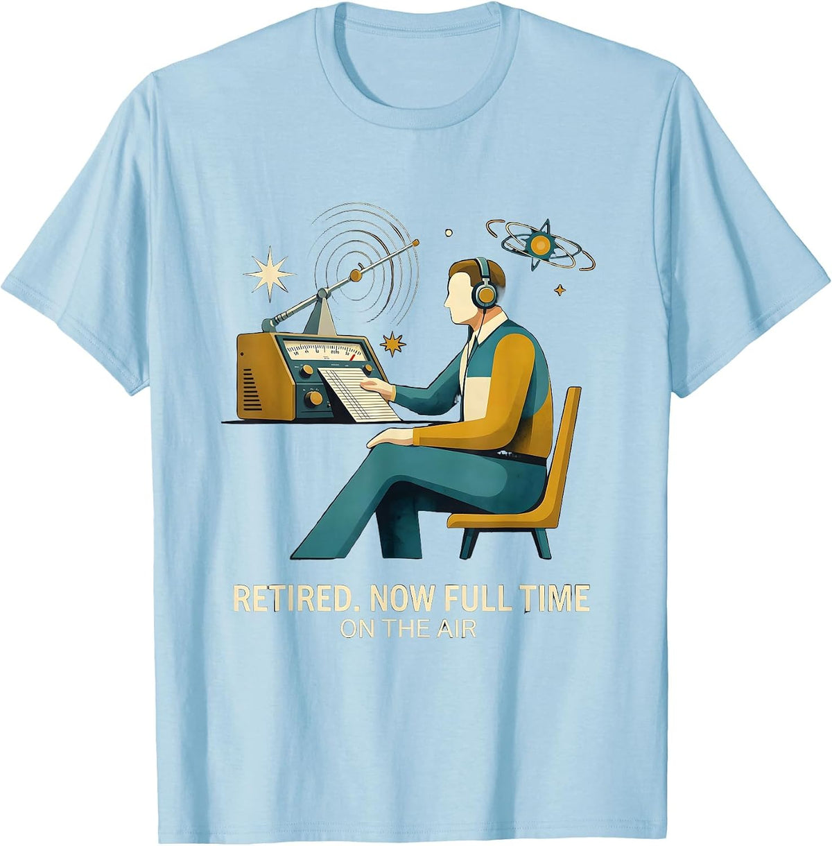 Men's Retired Now Full Time On The Air Funny Ham Radio Operator T-Shirt - Baby Blue
