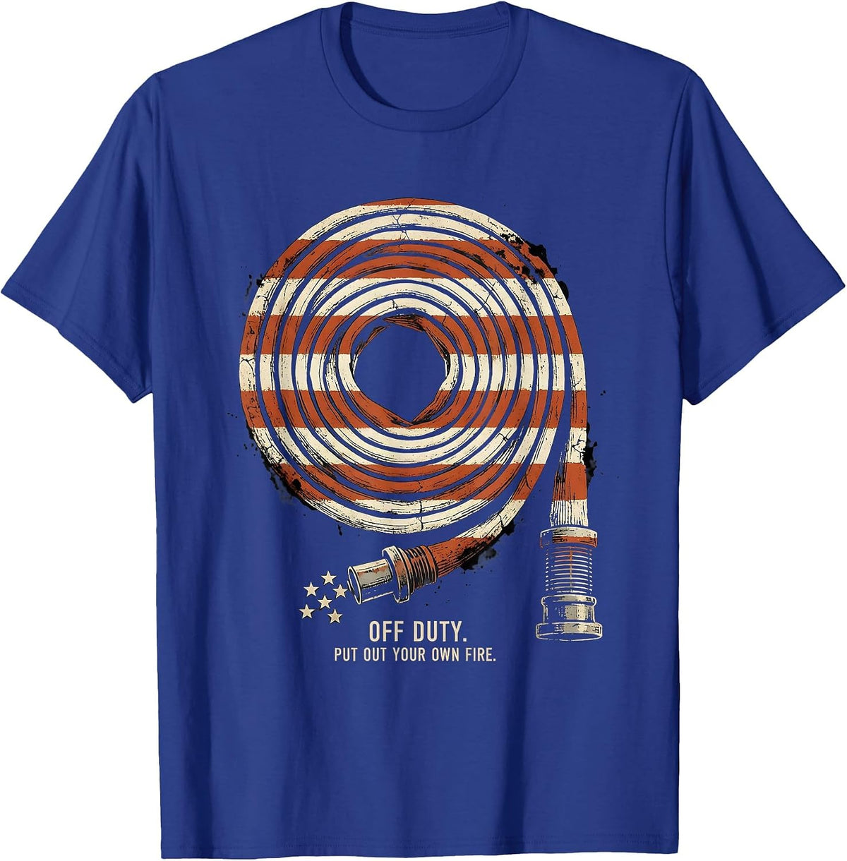 Off Duty Put Out Your Own Fire Distressed Firefighter Gift T-Shirt - Royal Blue