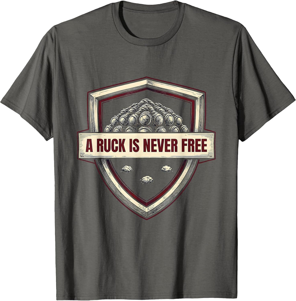 Men's A Ruck Is Never Free Funny Rugby Player Coach Gift T-Shirt - Asphalt Grey