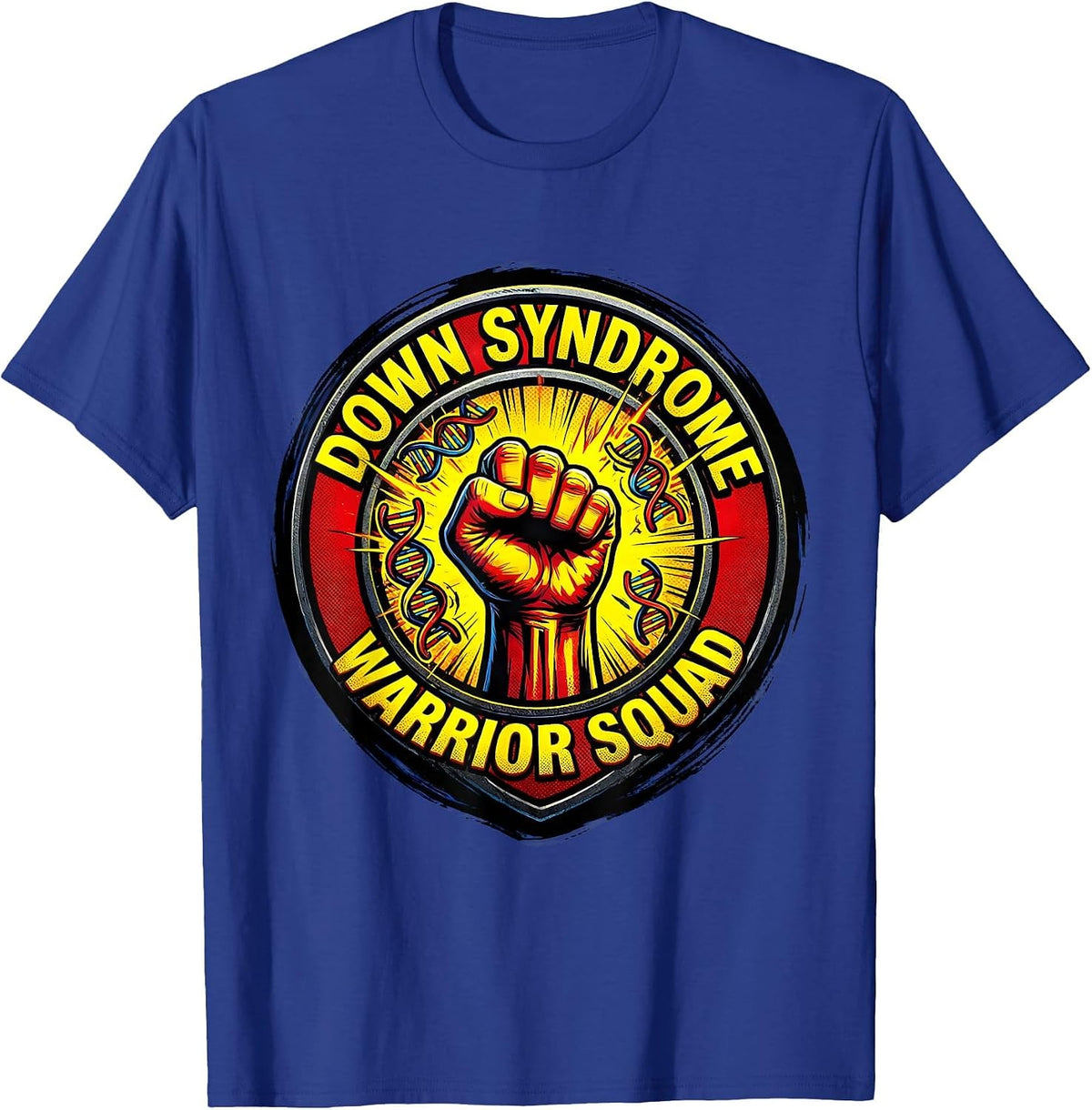 Down Syndrome Warrior Squad Awareness Design T-Shirt - Royal Blue