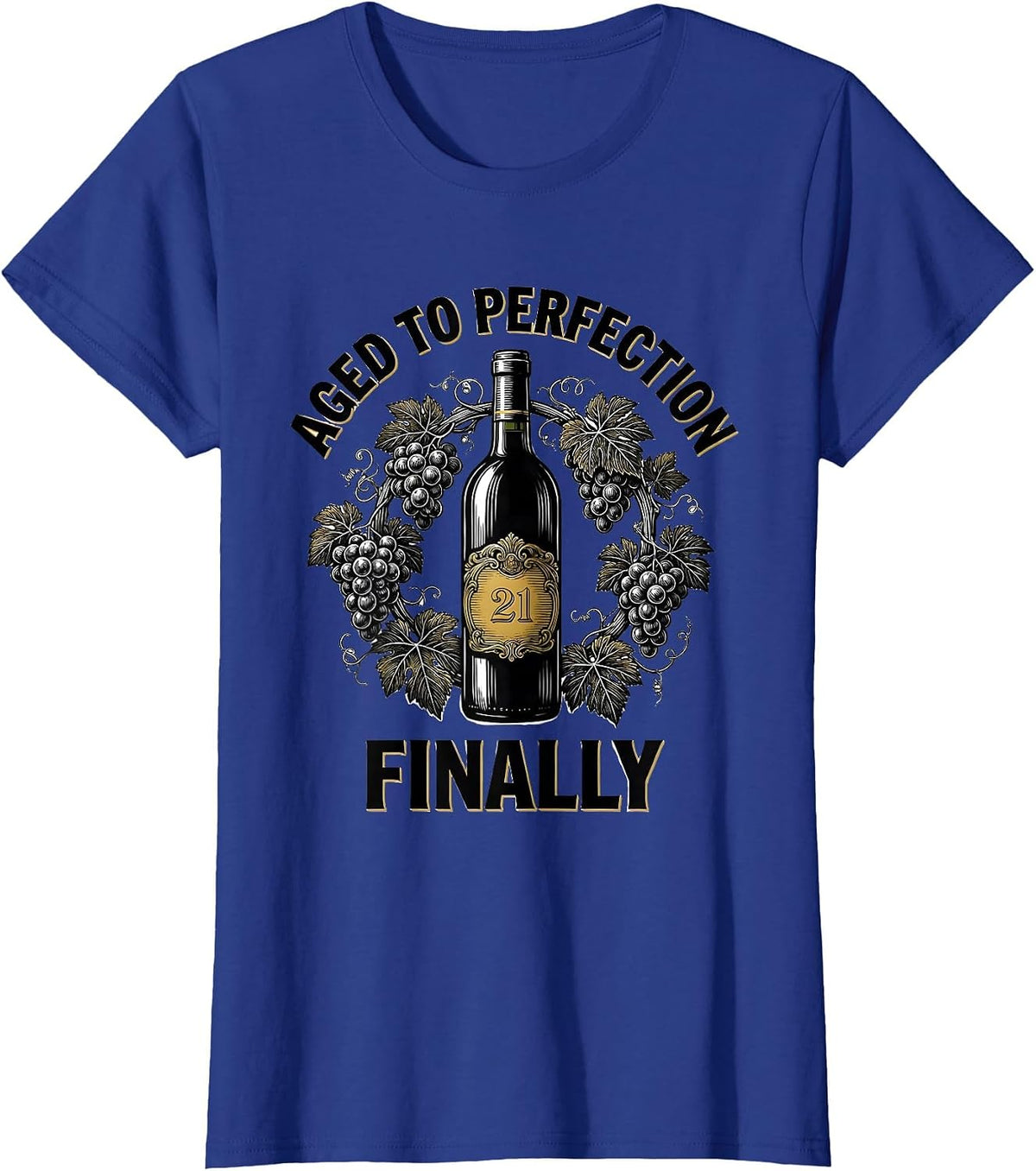 Women's Aged To Perfection Finally 21st Birthday Design T-Shirt - Royal Blue