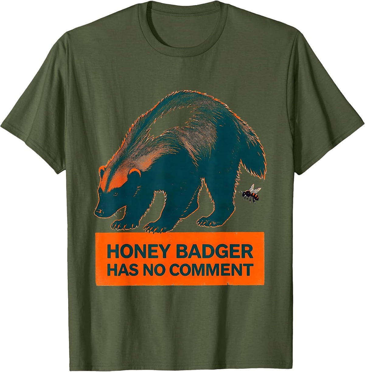 Men's Honey Badger Has No Comment Funny Animal Lover Humor T-Shirt - Olive Green